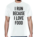 T-shirt I Run Because I Love Food - White - Size XL
